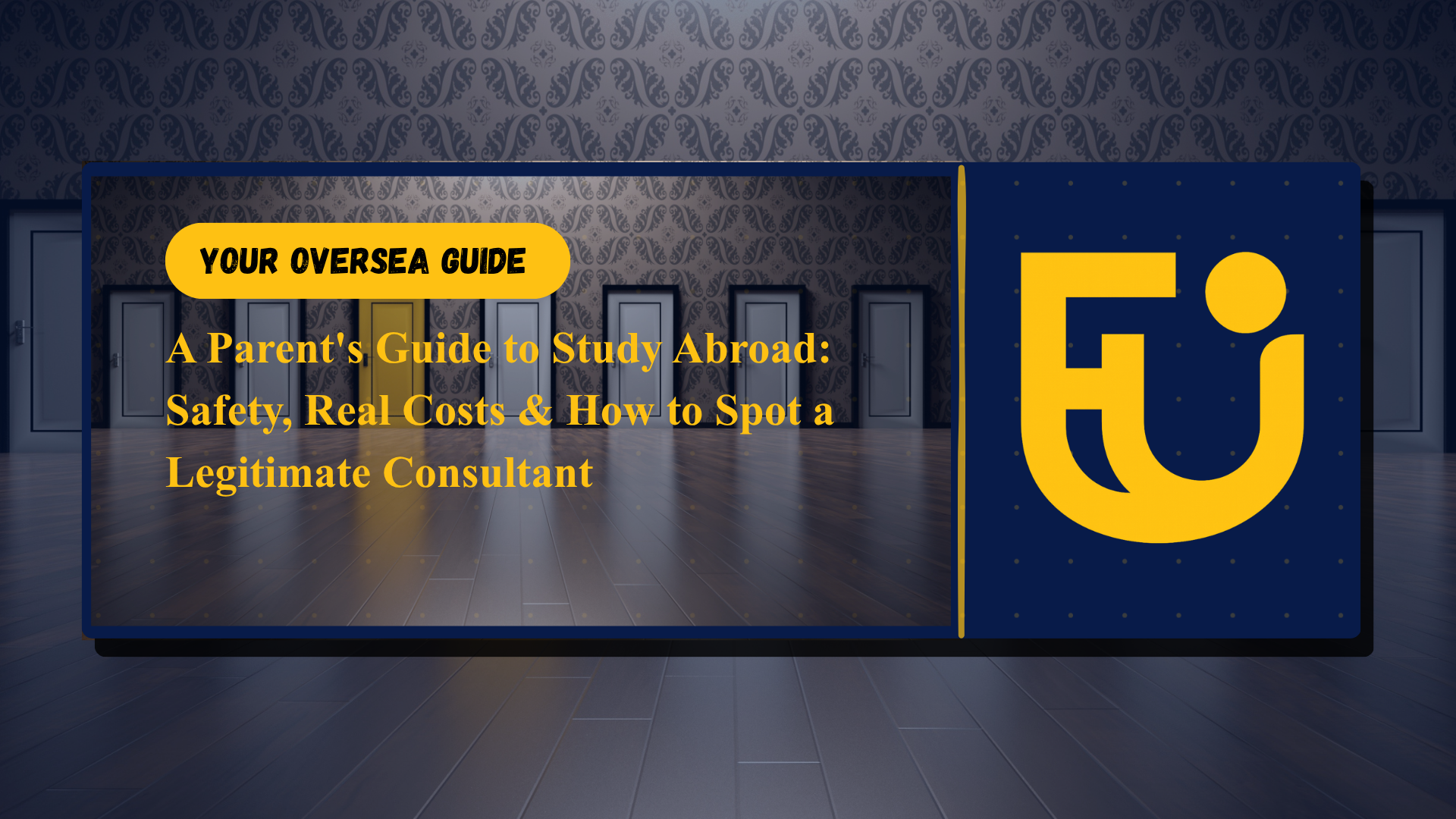 A Parent's Guide to Study Abroad Safety, Real Costs & How to Spot a Legitimate Consultant